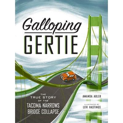 预订 Galloping Gertie: The True Story of the Tacoma Narrows Bridge Collapse: 9781632172631