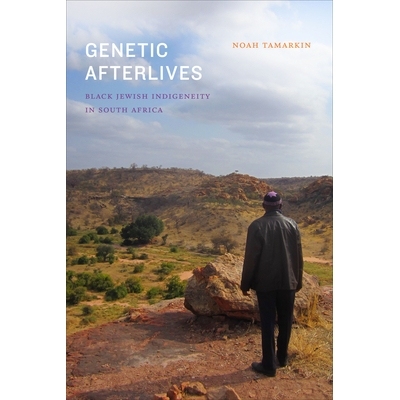 预订 Genetic Afterlives: Black Jewish Indigeneity in South Africa 遗传来世：南非的黑人犹太土著: 9781478008828