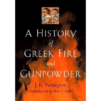 预订 A History of Greek Fire and Gunpowder 希腊火与火药的历史: 9780801859540