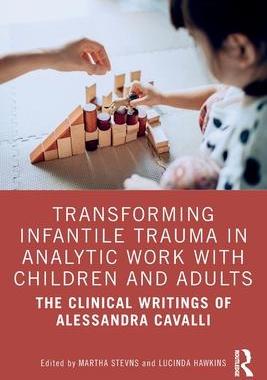 [预订]Transforming Infantile Trauma in Analytic Work with Children and Adults 9781032214672