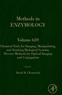【预订】Chemical Tools for Imaging, Manipulating, and Tracking Biological Systems: Diverse Methods for Optical Ima...
