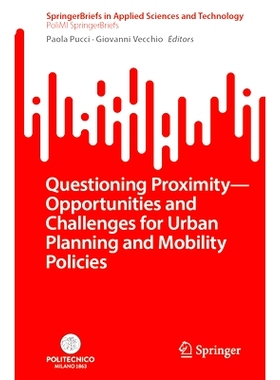 预订 Questioning Proximity - Opportunities and Challenges for Urban Planning and Mobility Policies 质疑邻近性：城市规划