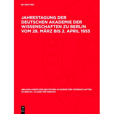 预订 Jahrestagung der Deutschen Akademie der Wissenschaften zu Berlin vom 28. März bis 2. April 1955: Fachkonferenz Fra