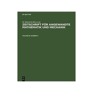 [预订]ZEITSCHR. F. ANGEW. MATH. U. MECHANIK V. 65/11 ZAMM 9783112547274