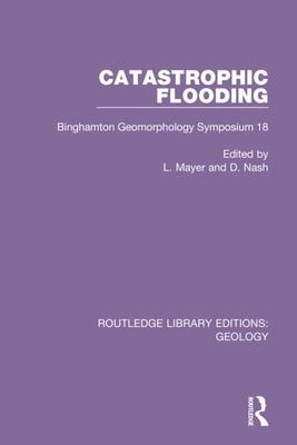 [预订]Catastrophic Flooding: Binghamton Geomorphology Symposium 18 9780367896522