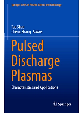 预订 Pulsed Discharge Plasmas: Characteristics and Applications 脉冲放电等离子体：特点与应用: 9789819911431