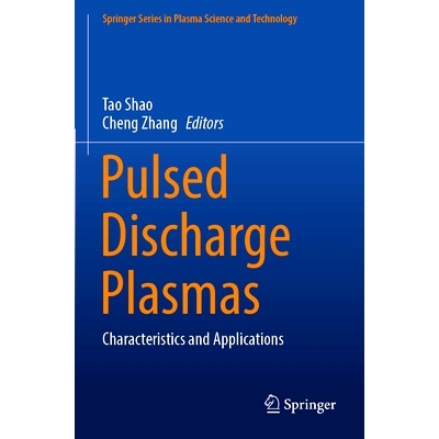 预订 Pulsed Discharge Plasmas: Characteristics and Applications 脉冲放电等离子体：特点与应用: 9789819911431
