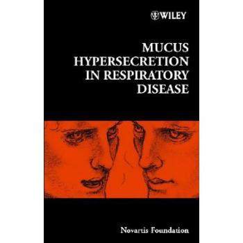 【预订】Novartis Foundation Symposium 248 - Mucus Hypersecretion in Respiratory Disease