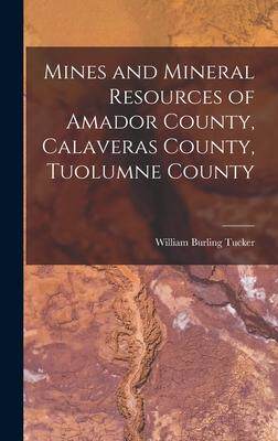 [预订]Mines and Mineral Resources of Amador County, Calaveras County, Tuolumne County 9781015936300