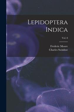 [预订]Lepidoptera Indica; vol. 8 9781013300134