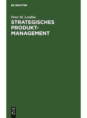 预订 Strategisches Produktmanagement: Organisation der Produktplanung als integrativer Bestandteil der Unternehmensplanu