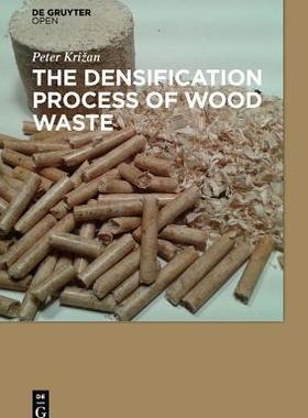 [预订]The Densification Process of Wood Waste 9783110440010