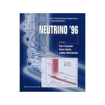 [预订]NEUTRINO ’96: PROCEEDINGS OF THE 17TH INTERNATIONAL CONFERENCE ON NEUTRINO PHYSICS AND ASTROPHYSIC 9789810231774