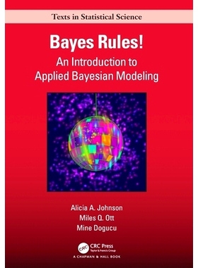 Bayes Rules!: An Introduction to Applied Bayesian Modeling 贝叶斯法则！：应用贝叶斯建模导论: 9780367255398