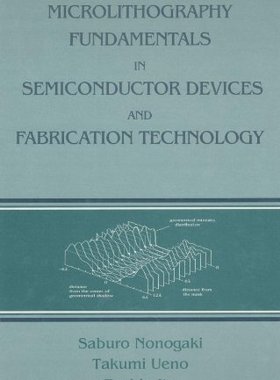 【预订】Microlithography Fundamentals in Semiconductor Devices and Fabrication Technology
