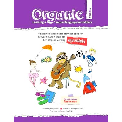 预订 Organic, learning a second language for toddlers. Volume III: ORGANIC provides children the first steps in learning