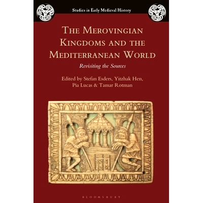 预订 The Merovingian Kingdoms and the Mediterranean World: Revisiting the Sources: 9781526629685