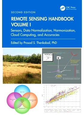 预订 Remote Sensing Handbook, Volume I: Sensors, Data Normalization, Harmonization, Cloud Computing, and Accuracies 遥感