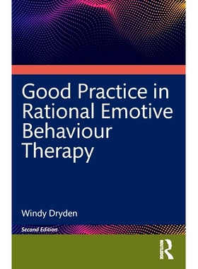 预订 Good Practice in Rational Emotive Behaviour Therapy 理性情绪行为*的良好实践 第2版: 9781032729862