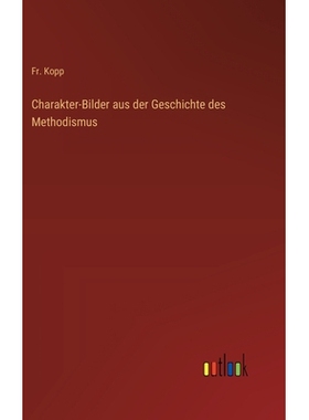 预订 Charakter-Bilder aus der Geschichte des Methodismus: 9783368535377