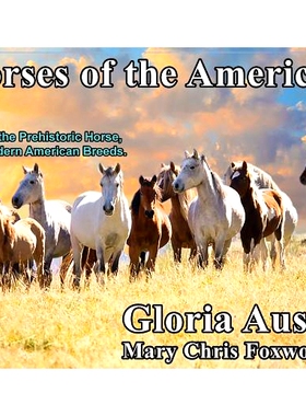 预订 Horses of the Americas: From the prehistoric horse to modern American breeds.: 9781732080560