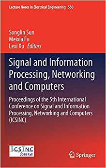 【预售】Signal and Information Processing, Networking and Computers: Proceedings of the 5th International Conferen...