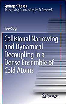 【预订】Collisional Narrowing and Dynamical Decoupling in a Dense Ensemble of Cold Atoms 9783642296048