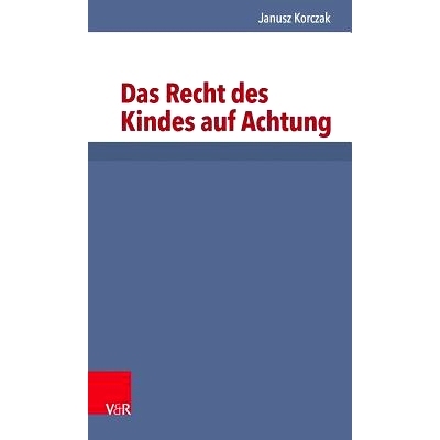 预订 Das Recht des Kindes auf Achtung 孩子受到尊重的权利: 9783525315088