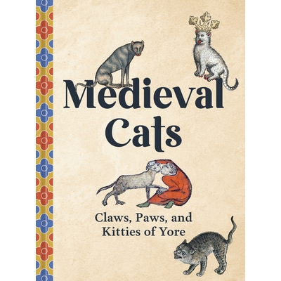 Claws, Paws, and Kitties of Yore