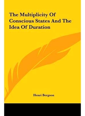 预订 The Multiplicity Of Conscious States And The Idea Of Duration: 9781161590500