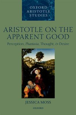 【预订】Aristotle on the Apparent Good