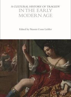 [预订]A Cultural History of Tragedy in the Early Modern Age 9781350416789
