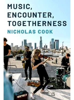预订 Music, Encounter, Togetherness 音乐、邂逅、相聚: 9780197663981