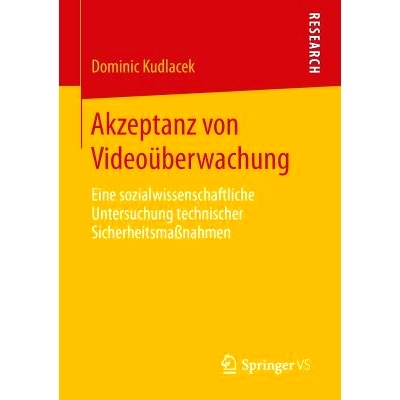 预订 Akzeptanz von Videoüberwachung: Eine sozialwissenschaftliche Untersuchung technischer Sicherheitsmaßnahmen 接受录
