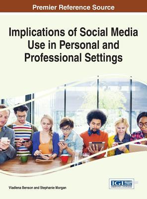 【预订】Implications of Social Media Use in Personal and Professional Settings
