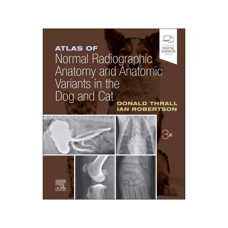 [预订]Atlas of Normal Radiographic Anatomy and Anatomic Variants in the Dog and Cat