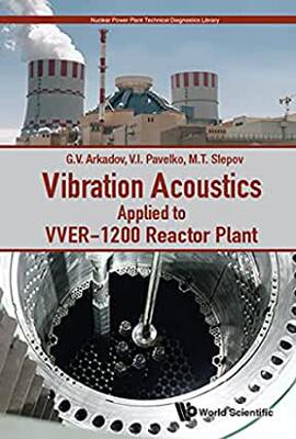 【预订】Vibration Acoustics Applied to Vver-1200 Reactor Plant