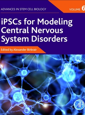 【预订】Ipscs for Modeling Central Nervous System Disorders, Volume 6, 6