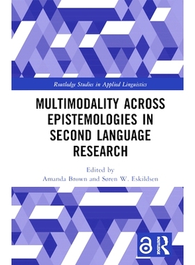 预订 Multimodality across Epistemologies in Second Language Research 跨认识论的多模态与多语言互动: 9781032409818