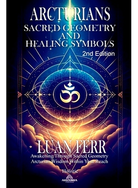预订 Arcturians - Sacred Geometry and Healing Symbols: 9798227436726