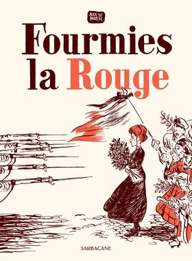 法语漫画 红色富尔米 五一劳动节的游行 工人权益 赠海报 Fourmies la Rouge Alex W.Inker BJ