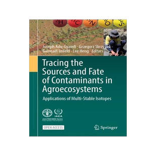 [预订]Tracing the Sources and Fate of Contaminants in Agroecosystems: Applications of Multi-stable Isotope 9783031472671
