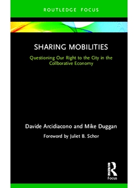 预订 Sharing Mobilities: Questioning Our Right to the City in the Collaborative Economy 分享移动性：在合作经济中质疑我们