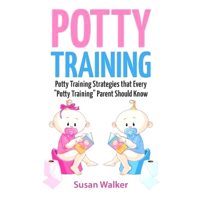 预订 Potty Training: Potty Training Strategies That Every 