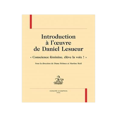 [预订]Introduction à l’oeuvre de Daniel Lesueur : conscience féminine, élève la voix ! 9782745358448