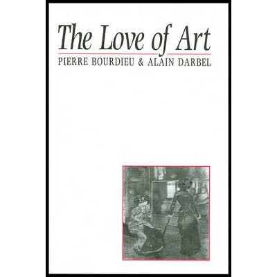 预订 Love Of Art - European Art Museums And Their Public 艺术之爱：欧洲艺术博物馆及公众: 9780745619149