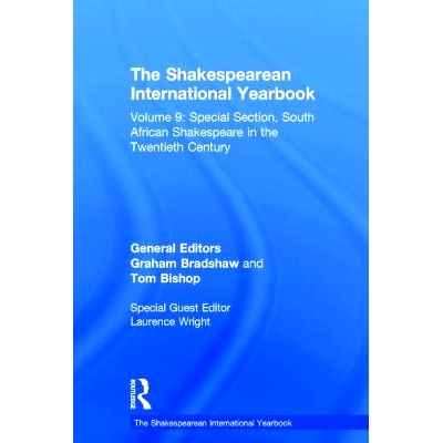 预订 The Shakespearean International Yearbook: Volume 9: Special Section, South African Shakespeare in the Twentieth Cen
