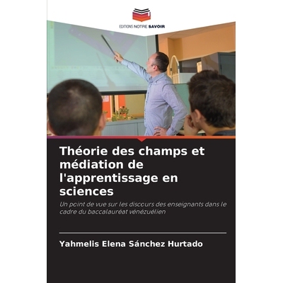 预订 Théorie des champs et médiation de l’apprentissage en sciences 9786204722290
