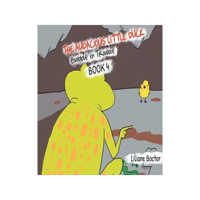 [预订]The Audacious Little Duck: Bubble in Trouble 9781644601426