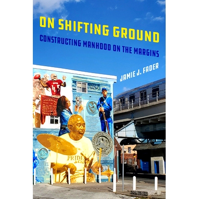 预订 On Shifting Ground: Constructing Manhood on the Margins Volume 11 立场的转变：在边缘构建男子气概第11卷: 97805203807